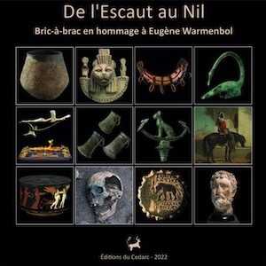De l'Escaut au Nil. Hommage à Eugène Warmenbol, 2022, 560 p.