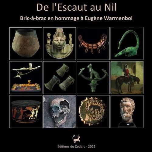 De l'Escaut au Nil. Hommage à Eugène Warmenbol, 2022, 560 p.