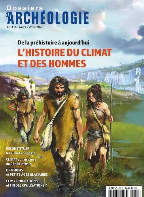 n°416, Mars-Avril 2023. L'histoire du climat et des hommes, de la préhistoire à aujourd'hui.
