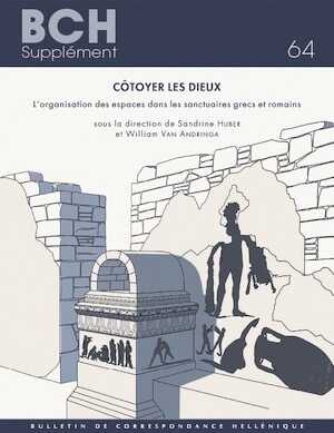 Côtoyer les dieux. L'organisation des espaces dans les sanctuaires grecs et romain, 2022, 258 p.