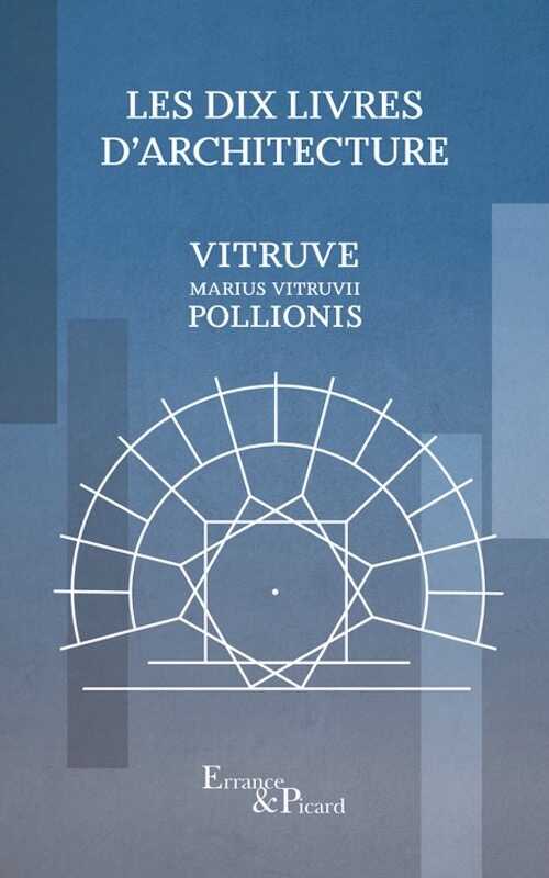 Les Dix Livres d'architecture, 2023, 350 p.