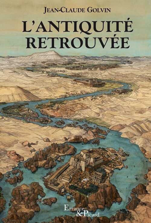 L'Antiquité retrouvée, 2023, 5e éd. revue et augmentée, 272 p.