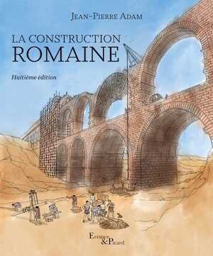 La construction romaine, 2023, 8e éd., 368 p.