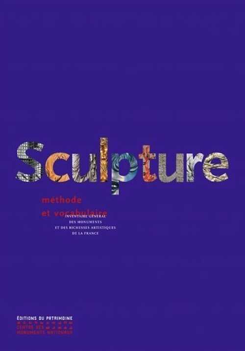 Sculpture. Méthode et vocabulaire, 2023, 792 p.