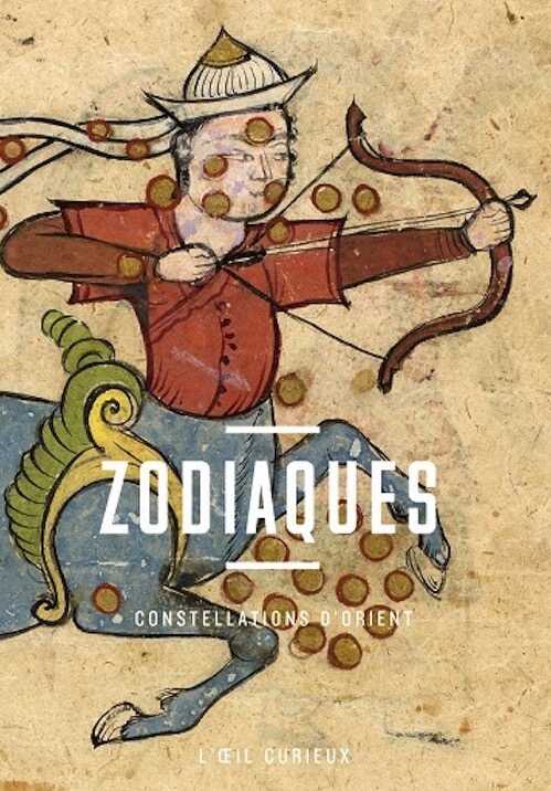 Zodiaques. Constellations d'Orient, (coll. Oeil curieux), 2022, 48 p.