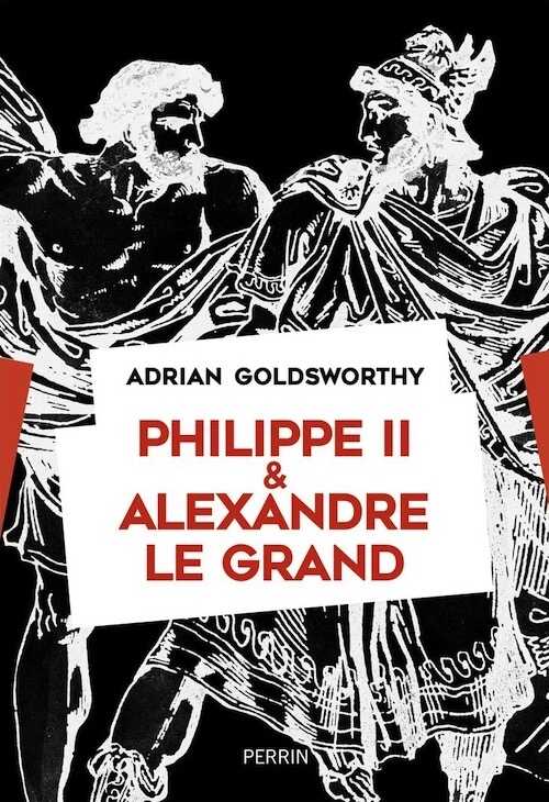 Philippe II et Alexandre le Grand, 2023, 672 p.