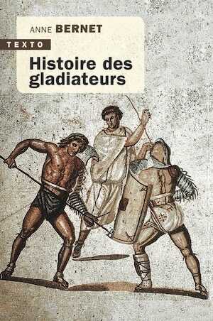 Histoire des gladiateurs, 2023, 386 p. - Poche