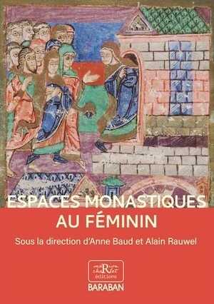 Espaces monastiques au féminin, 2023, 288 p.