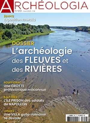 n°619, Avril 2023. Dossier : L'archéologie des fleuves et des rivières