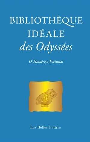 Bibliothèque idéale des Odyssées. D'Homère à Fortunat, 2022, 351 p.