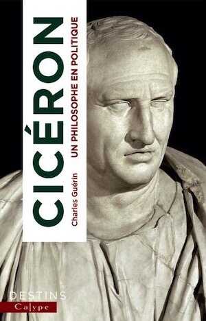 Cicéron. Un philosophe en politique, 2023, 110 p.
