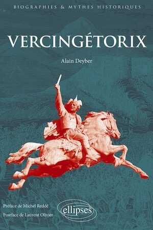 Vercingetorix, (Biographies & Mythes historiques), 2023, 502 p.