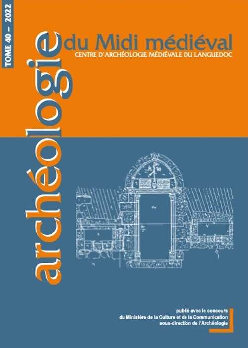 40, 2022. Dossier spécial : Nouveaux regards sur Lagrasse (Aude) : une abbaye, une ville et un terroir dans la longue durée.