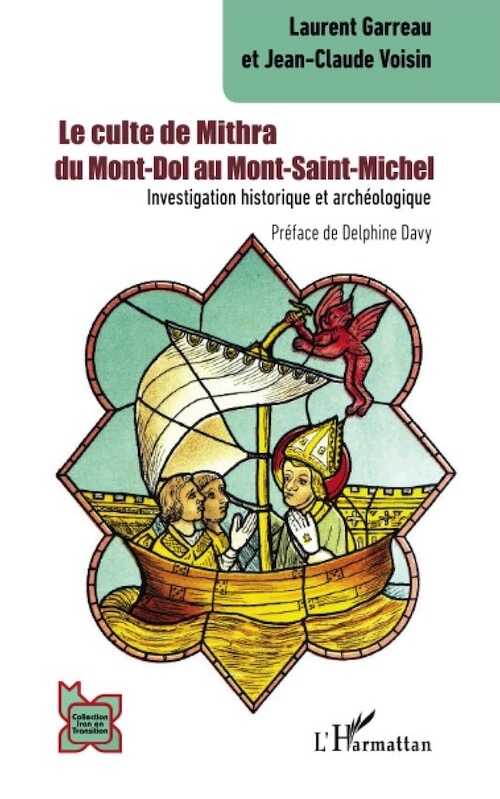 Le culte de Mithra du Mont-Dol au Mont-Saint-Michel. Investigation historique et archéologique, 2023, 122 p.