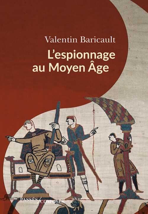 L'espionnage au Moyen Âge, 2023, 222 p.