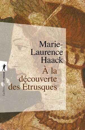 À la découverte des Étrusques, 2023, 416 p. Poche