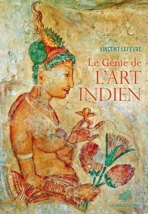 Le génie de l'art indien, 2023, 372 p., 150 ill. coul.