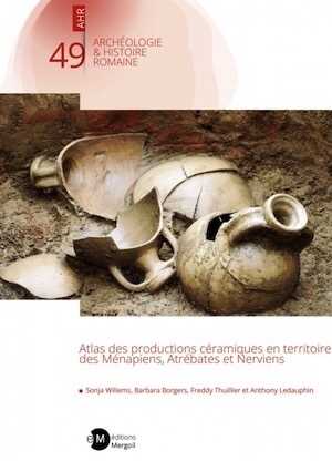 Atlas des productions céramiques en territoire des Ménapiens, Atrébates et Nerviens, 2023, 457 p.