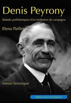 Denis Peyrony. Balades préhistoriques d'un instituteur de campagne, 2023, 148 p.