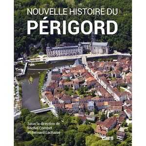 Nouvelle histoire du Périgord, 2022, 360 p.