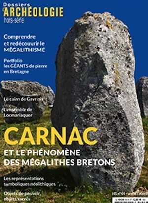 n°44, juin 2023. Carnac et le phénomène des mégalithes bretons.