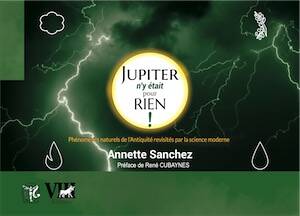 Jupiter n'y était pour rien. Les phénomènes naturels de l'Antiquité revisités par la science moderne, 2023, 196 p.