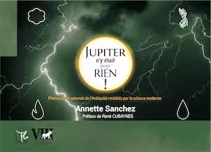 Jupiter n'y était pour rien. Les phénomènes naturels de l'Antiquité revisités par la science moderne, 2023, 196 p.