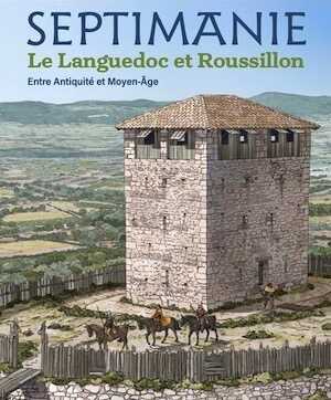 ÉPUISÉ - Septimanie. Le Languedoc et Roussillon entre Antiquité et Moyen-Age, (cat. expo. musée Henri Prades, Lattes, juin 2023 - février 2024), 2023, 160 p.