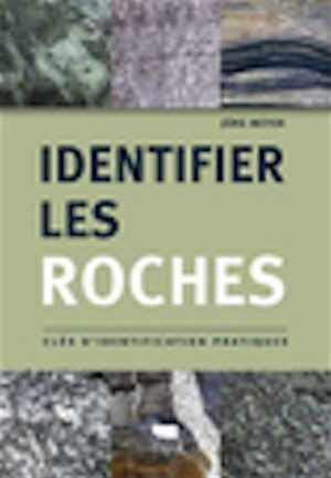 Identifier les roches. Clés d'identification pratiques, 2021, 144 p.