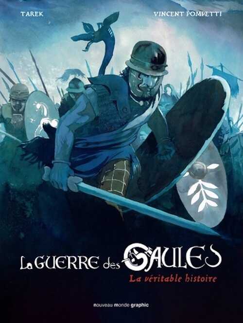 La guerre des Gaules. La véritable histoire, 2023. Bande dessinée