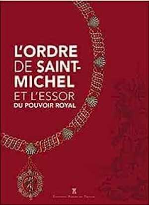 L'ordre de Saint-Michel et l'essor du pouvoir royal, 2023, 181 p.