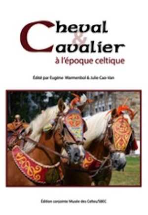 NON DISPONIBLE - Cheval & cavalier à l'époque celtique, 2023, 184 p.