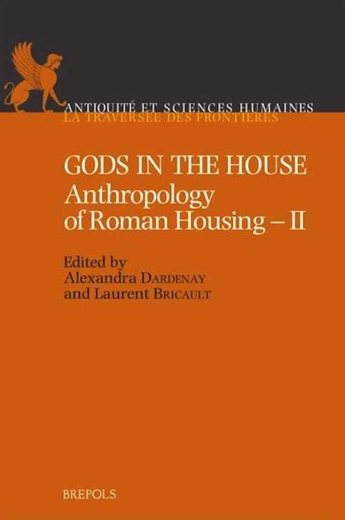 Gods in the House. Anthropology of Roman Housing - II, 2023, 368 p.