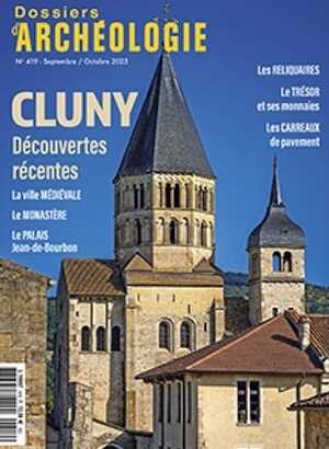 n°419, Septembre-Octobre 2023. Cluny, découvertes récentes.