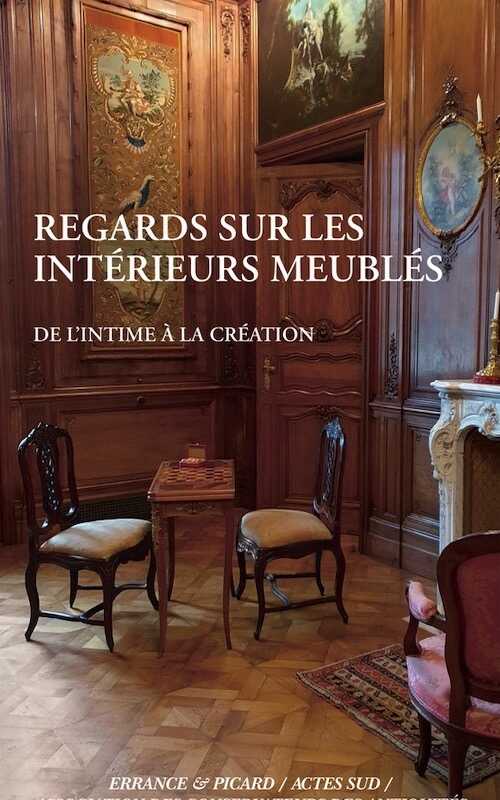 Regards sur les intérieurs meublés. De l'intime à la création, 2023, 272 p.