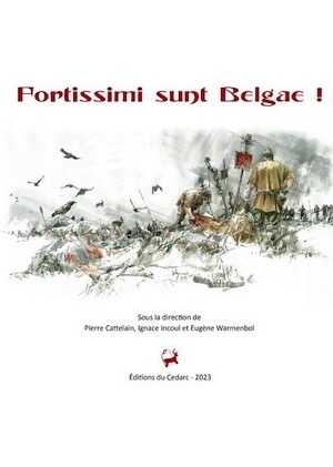 Fortissimi sunt Belgae ! Les Belges avant, pendant et après la Guerre des Gaules, à l'ombre de Jules César, (cat. expo. Musée du Malgré-Tout, Treignes, mai-nov. 2022), 2023.