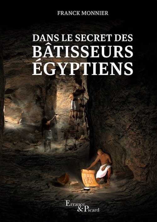 Dans le secret des bâtisseurs égyptiens, 2023, 275 p.