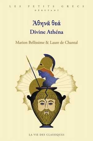 Ἀθηνᾶ θεά. Divine Athéna., (coll. Les petits grecs, Débutant), 2023, 142 p.