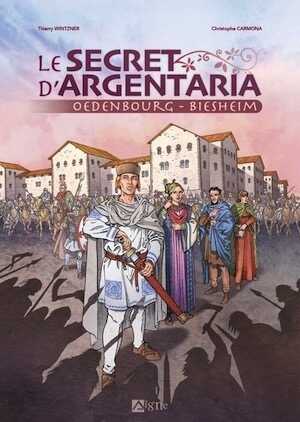Le Secret d'Argentaria – Oedenbourg Biesheim, 2023, 56 p. Bande dessinée