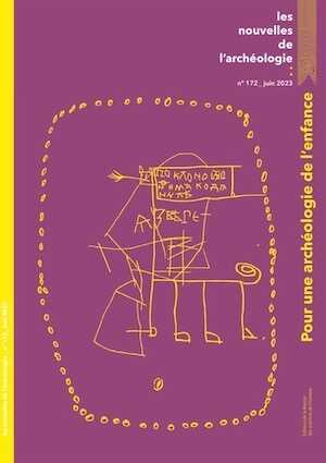 n°172, Juin 2023. Pour une archéologie de l'enfance.