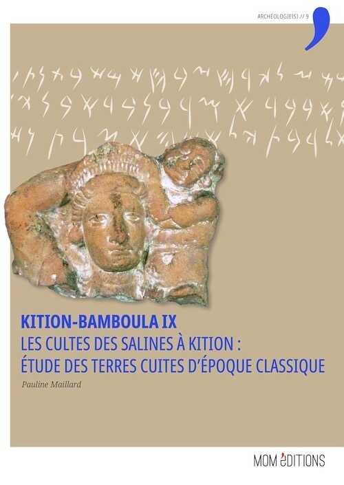 Kition-Bamboula IX. Les cultes des Salines à Kition : étude des terres cuites d'époque classique, 2023, 652 p.