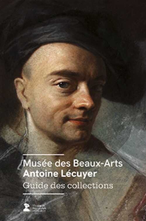 Musée des Beaux-Arts Antoine-Lécuyer. Guide des collections, 2023, 304 p., 200 ill.