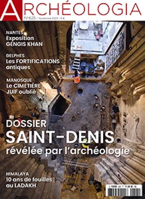 n°625, Novembre 2023. Dossier : Saint-Denis révélée par l'archéologie.