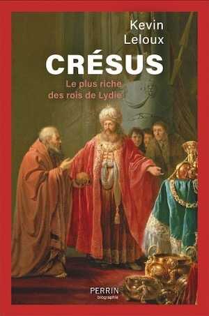 Crésus. Le plus riche des rois de Lydie, 2023, 304 p.