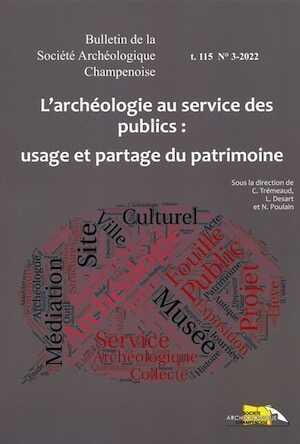 L'archéologie au service des publics : usages et partage du patrimoine, (actes XIe journées de l'ANACT, Charleville-Mézières, nov. 2018), 2023, 168 p.