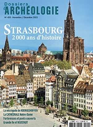 n°420, Novembre-Décembre 2023. Strasbourg, 2 000 ans d'histoire.