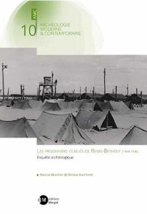 Les prisonniers oubliés de Reims-Bétheny (1944-1946). Enquête archéologique, 2023, 151 p.