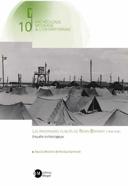 Les prisonniers oubliés de Reims-Bétheny (1944-1946). Enquête archéologique, 2023, 151 p.