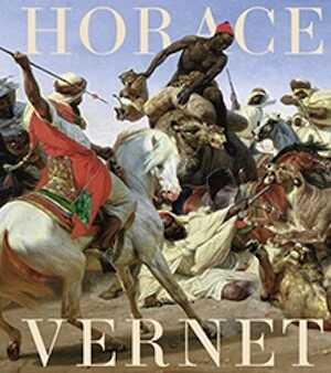 Horace Vernet, (cat. expo. Château de Versailles, nov. 2023 - mars 2024), 2023, 448 p., 300 ill.