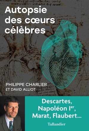 Autopsie des coeurs célèbres, 2023, 240 p.